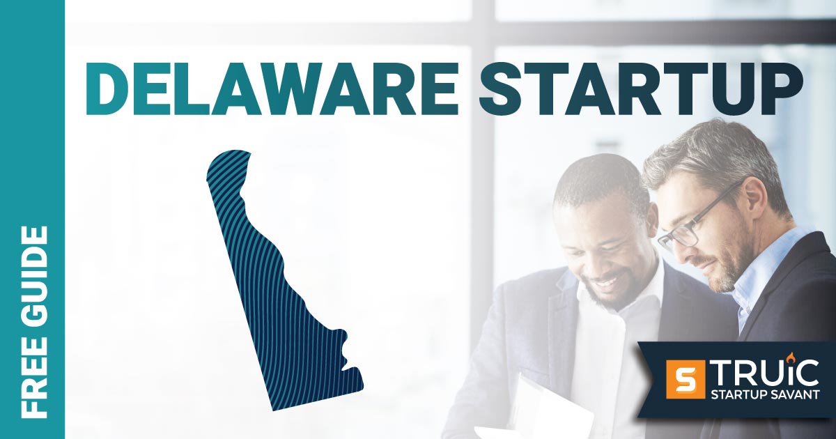Outline of Delaware with text saying, Start a Startup, over an image of entrepreneurs working at a startup office.