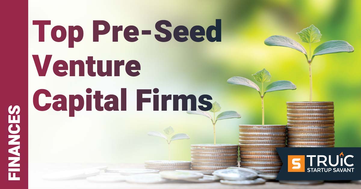 Top Pre-Seed VC Firms | TRUiC